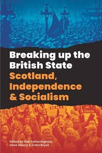 Breaking Up The British State