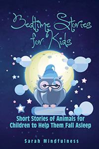 Bedtime Stories for Kids: Short Stories of Animals for Children to Help Them Fall Asleep