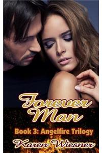 Angelfire Trilogy, Book 3: Forever Man