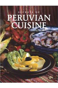 Secrets of Peruvian Cuisine