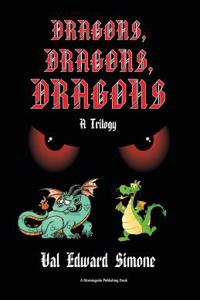 Dragons, Dragons, Dragons: A Trilogy