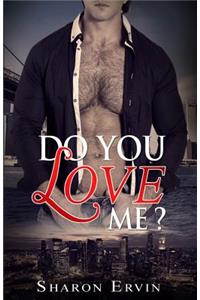 Do You Love Me?