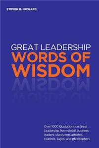 Great Leadership Words of Wisdom