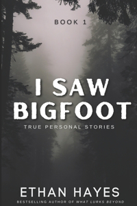 I Saw Bigfoot