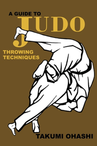 Guide to Judo Throwing Techniques with additional physiological explanations
