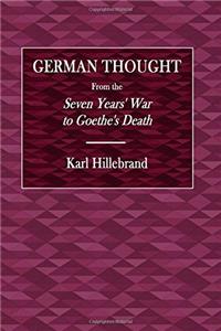 German Thought: From the Seven Years War to Goethes Death