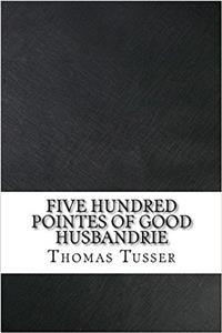 Five Hundred Pointes of Good Husbandrie