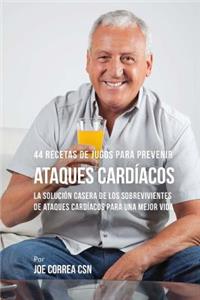 44 Recetas de Jugos Para Prevenir Ataques Cardíacos