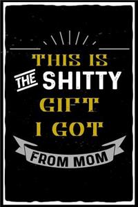 This Is The Shitty Gift I Got From Mom
