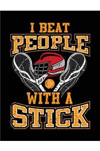 I Beat People With A Stick