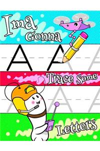 Ima Gonna Trace Some Letters
