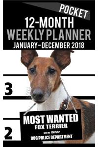 2018 Pocket Weekly Planner - Most Wanted Fox Terrier