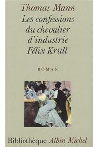 Confessions Du Chevalier D'Industrie Felix Krull (Les)