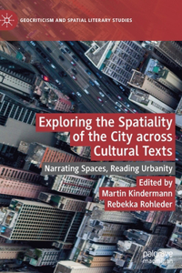 Exploring the Spatiality of the City Across Cultural Texts