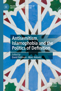 Antisemitism, Islamophobia and the Politics of Definition