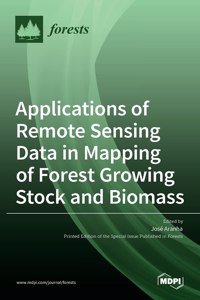 Applications of Remote Sensing Data in Mapping of Forest Growing Stock and Biomass