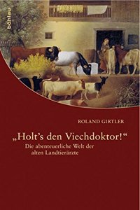 »Holt's den Viechdoktor!«
