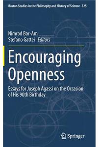 Encouraging Openness: Essays for Joseph Agassi on the Occasion of His 90th Birthday