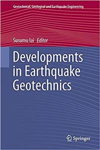 Developments in Earthquake Geotechnics