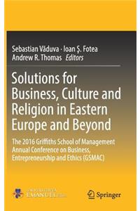 Solutions for Business, Culture and Religion in Eastern Europe and Beyond