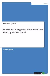 Trauma of Migration in the Novel 