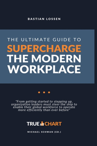 Ultimate Guide To Supercharge The Modern Workplace