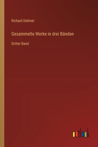 Gesammelte Werke in drei Bänden