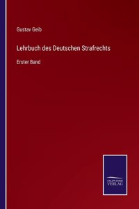 Lehrbuch des Deutschen Strafrechts