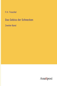 Gebiss der Schnecken: Zweiter Band