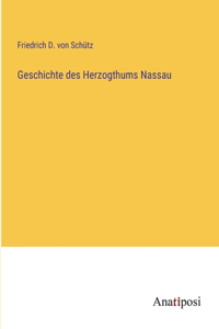 Geschichte des Herzogthums Nassau