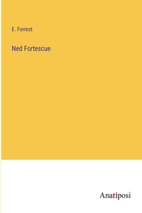 Ned Fortescue