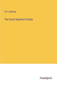 Great Ingraham Estate