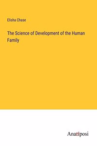 Science of Development of the Human Family