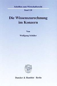 Die Wissenszurechnung Im Konzern