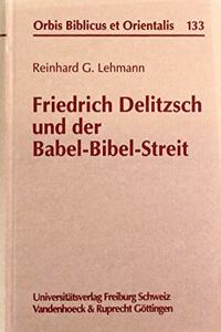 Friedrich Delitzsch Und Der Babel-Bibel-Streit