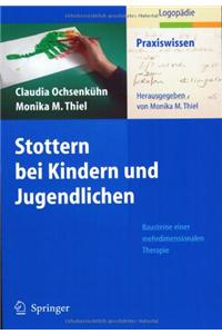 Stottern Bei Kindern Und Jugendlichen: Bausteine Einer Mehrdimensionalen Therapie