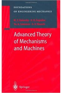 Advanced Theory of Mechanisms and Machines