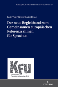 Der neue Begleitband zum Gemeinsamen europaeischen Referenzrahmen fuer Sprachen