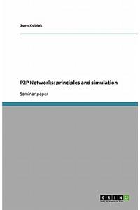 P2P Networks: Principles and Simulation