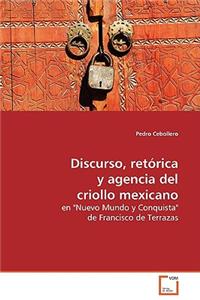 Discurso, retórica y agencia del criollo mexicano