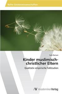 Kinder muslimisch-christlicher Eltern