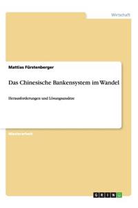 Chinesische Bankensystem im Wandel