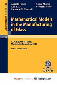 Mathematical Models in the Manufacturing of Glass