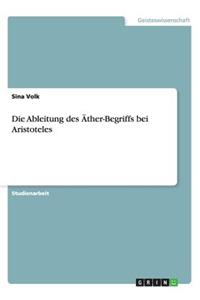 Die Ableitung des Äther-Begriffs bei Aristoteles