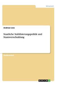 Staatliche Stabilisierungspolitik und Staatsverschuldung