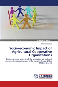 Socio-economic Impact of Agricultural Cooperative Organizations
