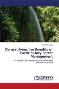 Demystifying the Benefits of Participatory Forest Management