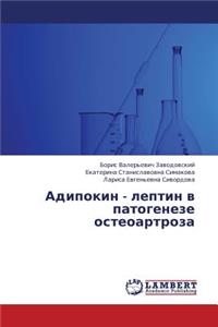 Adipokin - Leptin V Patogeneze Osteoartroza