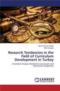 Research Tendencies in the Field of Curriculum Development in Turkey