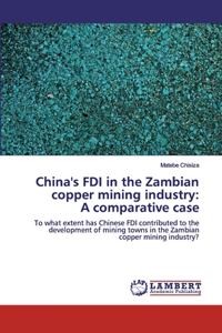 China's FDI in the Zambian copper mining industry